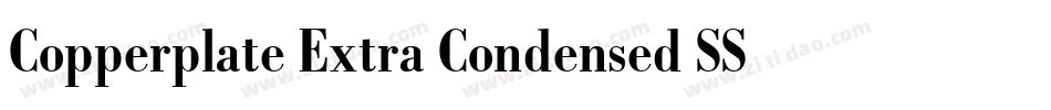 Copperplate Extra Condensed SSi Extra Condensed字体转换
